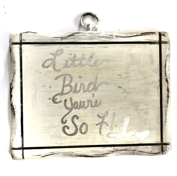 Other - RUSTIC FARMHOUSE LITTLE BIRD YOU’RE SO FLY SIGN